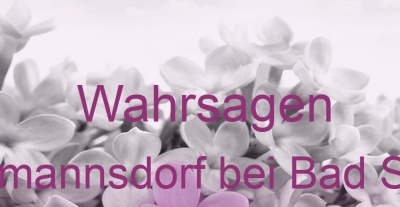 Wahrsagen Dettmannsdorf bei Bad Sülze | Top-Experten für Kartenlegen, Wahrsagen, Hellsehen, Zukunftsdeutung. Wahrsagen Dettmannsdorf bei Bad Sülze | Top-Experten für Kartenlegen, Wahrsagen, Hellsehen, Zukunftsdeutung.